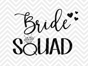Bride Squad Svg, Bride Team Svg, Bridal Party Svg. Vector Cut file for  Cricut, Silhouette, Pdf Png Eps Dxf, Decal, Sticker, Vinyl, Pin